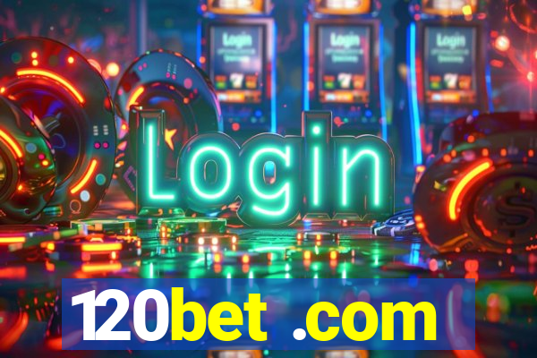 120bet .com